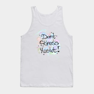 Dont stress cat cute colors print Tank Top